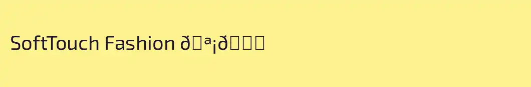 SoftTouch Fashion 🪡💛
